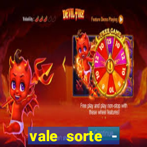 vale sorte - resultado hoje