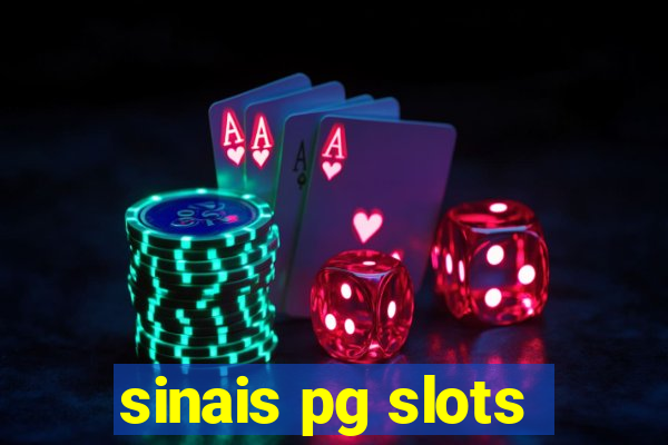 sinais pg slots