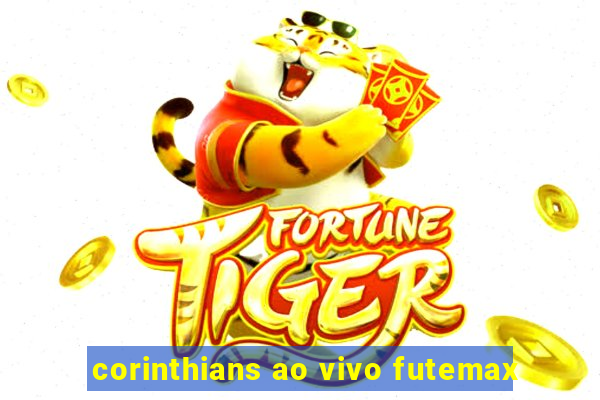 corinthians ao vivo futemax