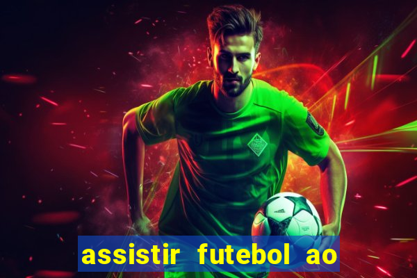 assistir futebol ao vivo rcm