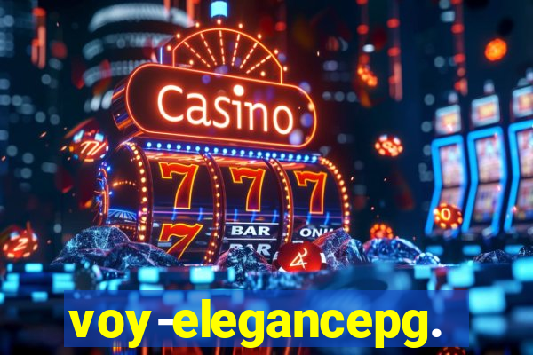 voy-elegancepg.com