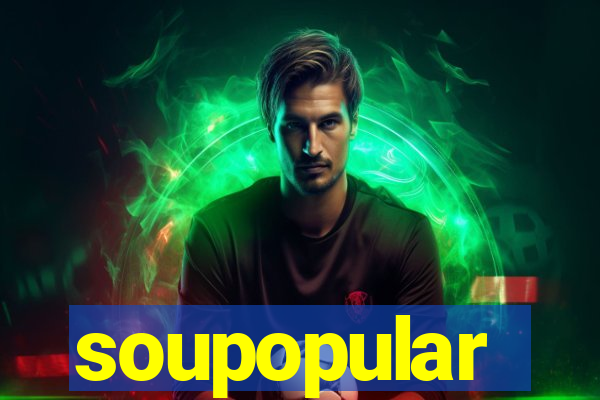 soupopular