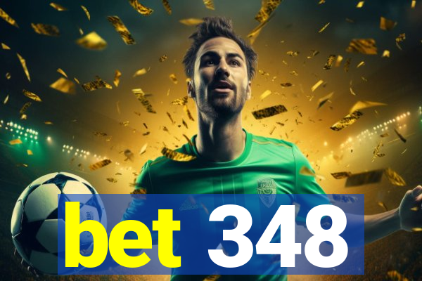 bet 348