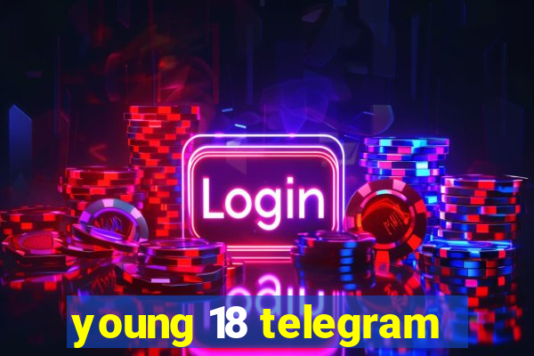 young 18 telegram