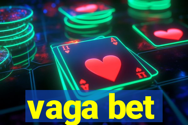 vaga bet