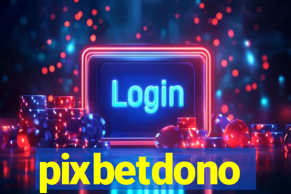 pixbetdono