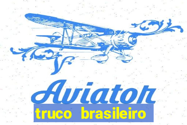 truco brasileiro giro feliz