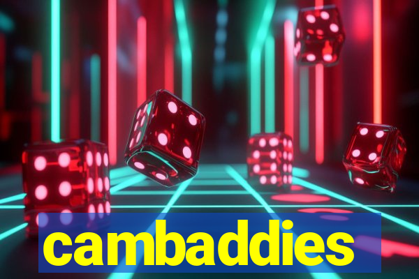 cambaddies