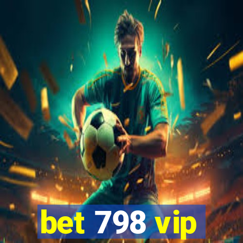 bet 798 vip