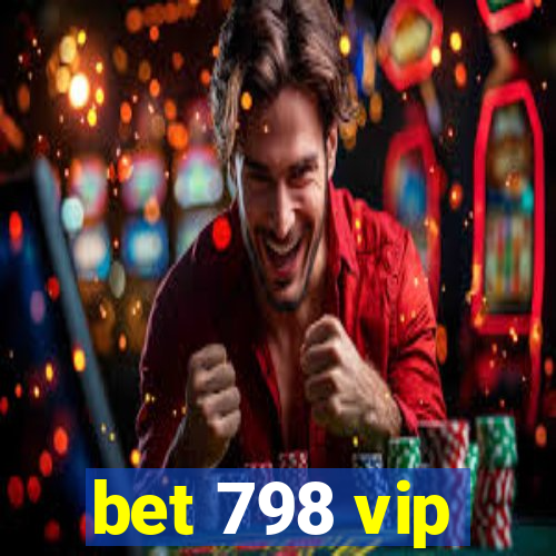 bet 798 vip