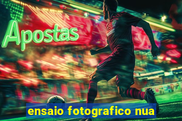 ensaio fotografico nua