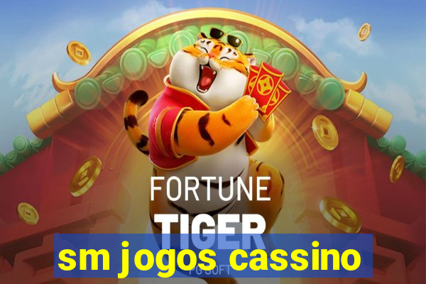 sm jogos cassino