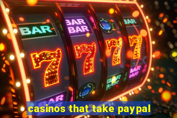 casinos that take paypal