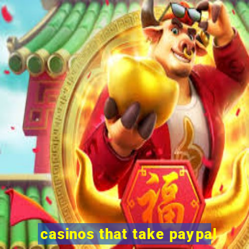 casinos that take paypal