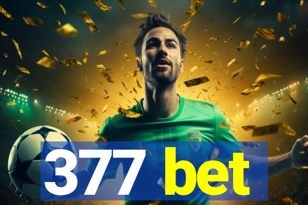 377 bet