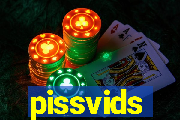 pissvids