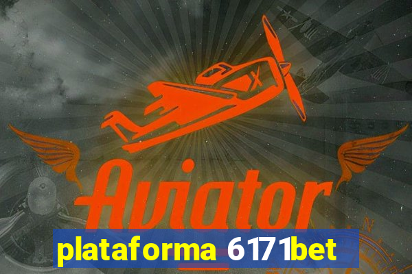 plataforma 6171bet