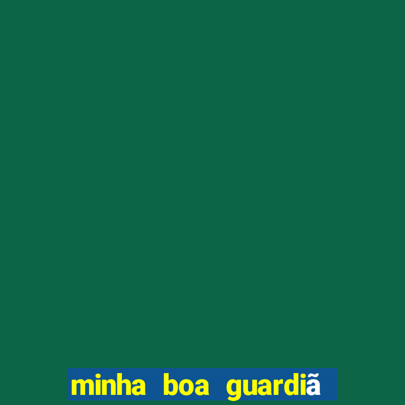 minha boa guardiã completo gratis online