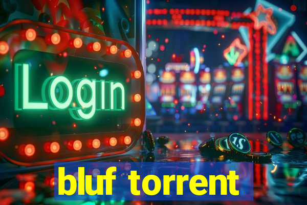 bluf torrent