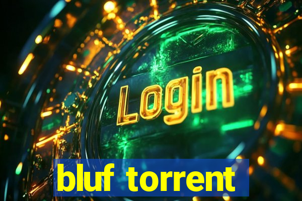 bluf torrent