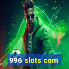 996 slots com