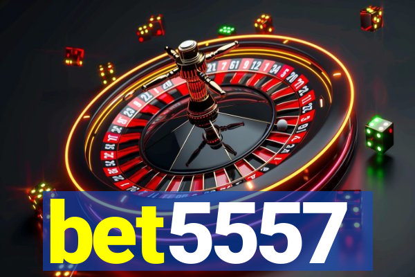 bet5557