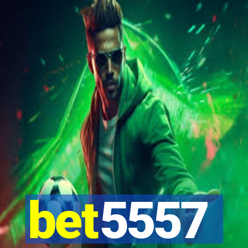 bet5557