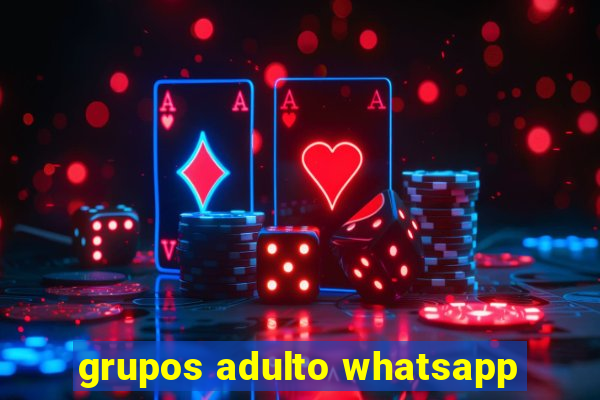 grupos adulto whatsapp