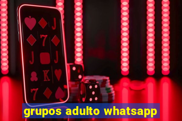 grupos adulto whatsapp