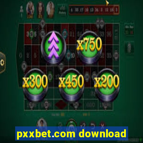 pxxbet.com download