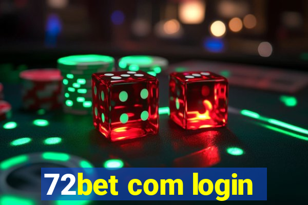 72bet com login