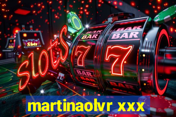 martinaolvr xxx