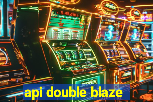 api double blaze