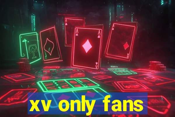 xv only fans