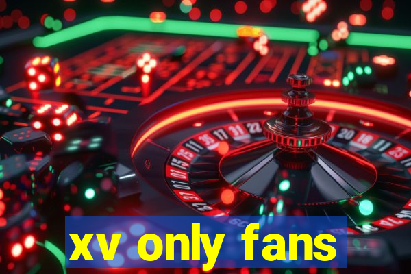 xv only fans