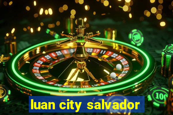 luan city salvador