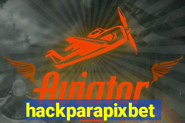 hackparapixbet