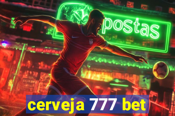 cerveja 777 bet