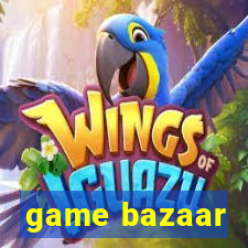 game bazaar