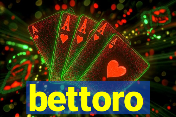 bettoro