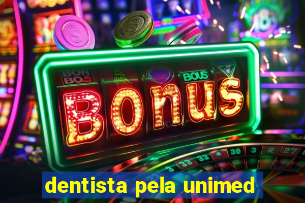 dentista pela unimed