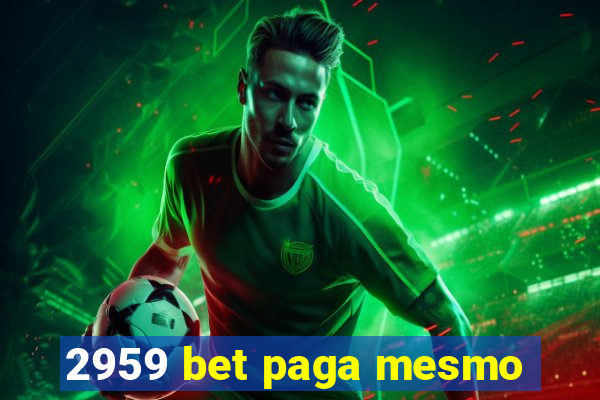 2959 bet paga mesmo