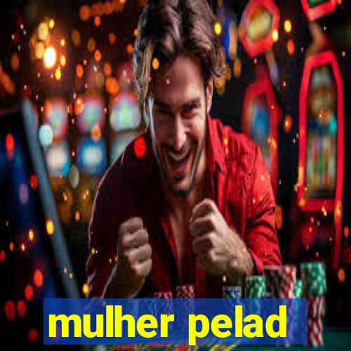 mulher pelad