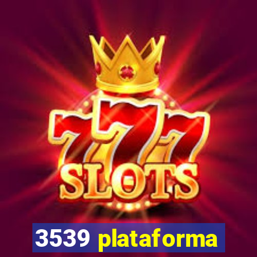 3539 plataforma