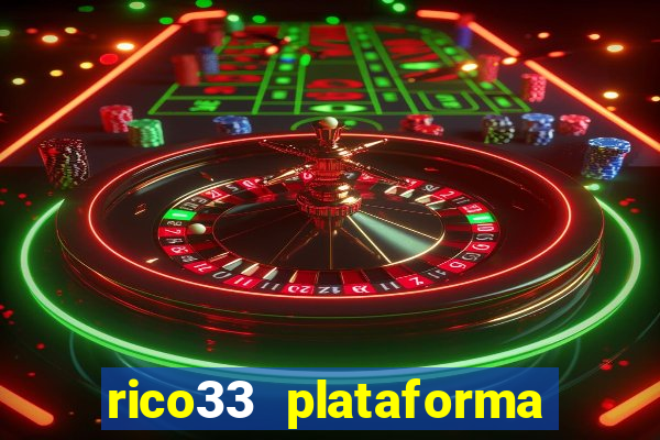 rico33 plataforma de jogos