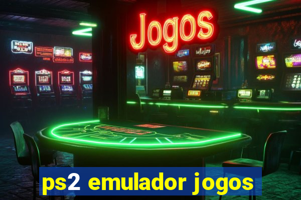 ps2 emulador jogos