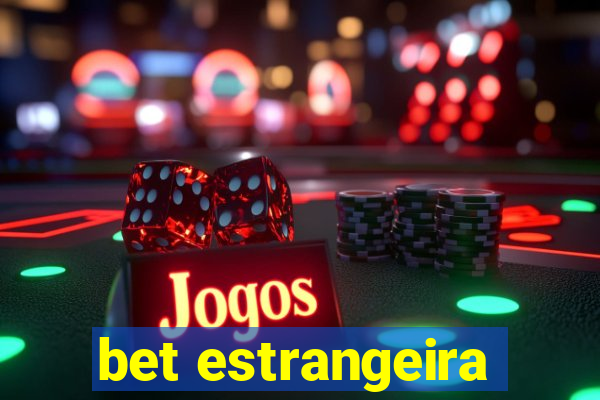 bet estrangeira