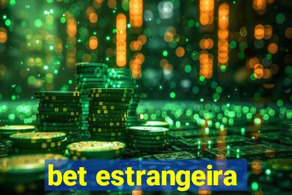 bet estrangeira