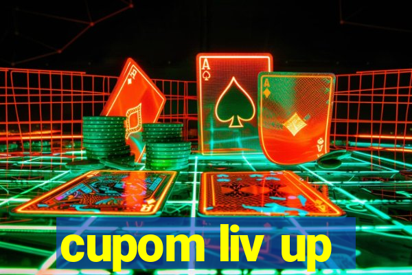 cupom liv up