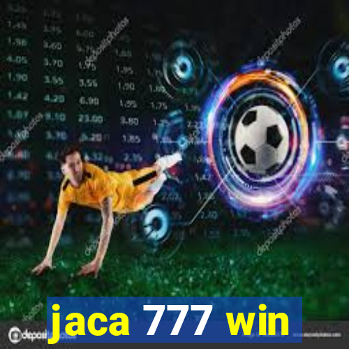 jaca 777 win